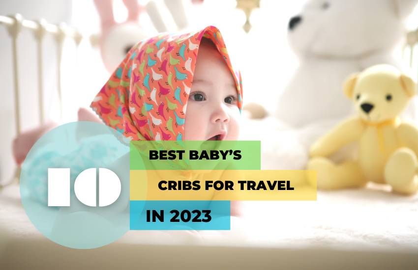 best baby Cribs for travel