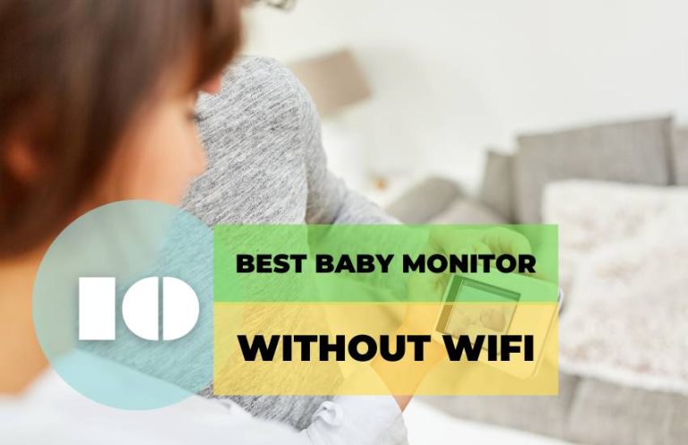 Best Baby Monitor Without WiFi – The Safest Against Hackers